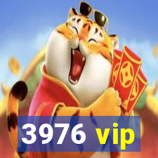 3976 vip